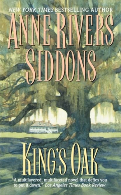 Anne Rivers Siddons - King'S Oak