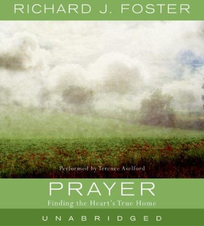 Richard J. Foster - Prayer