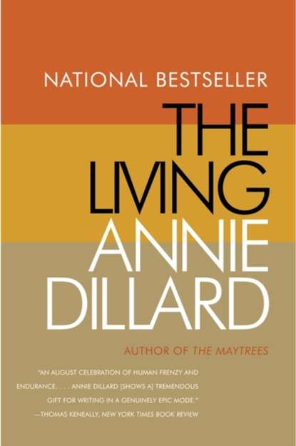 Annie Dillard - Living