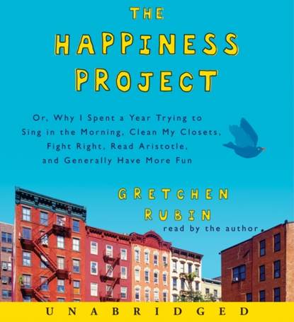 Gretchen Rubin — Happiness Project