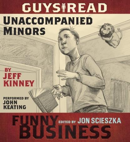 Jeff Kinney - Guys Read: Unaccompanied Minors