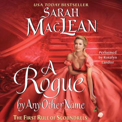 Sarah MacLean - Rogue By Any Other Name