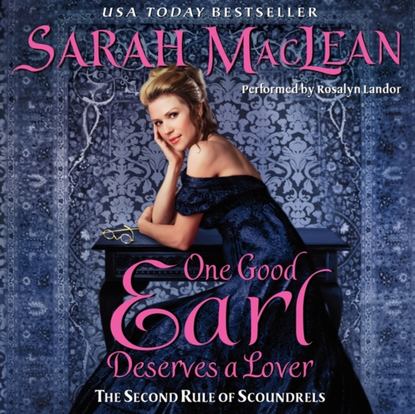 Sarah MacLean - One Good Earl Deserves a Lover