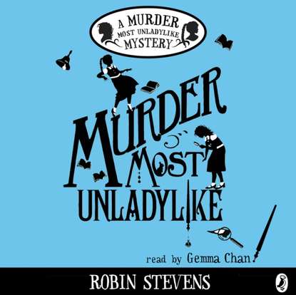 Robin Stevens — Murder Most Unladylike