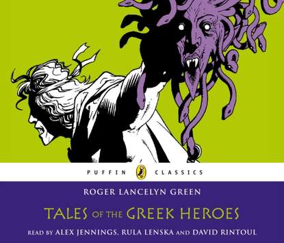 Roger Green Lancelyn — Tales of the Greek Heroes