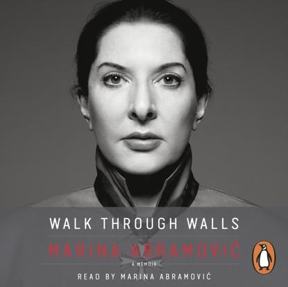 Walk Through Walls - Marina Abramovic