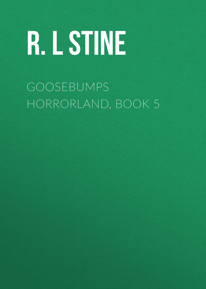 R.L Stine — Goosebumps Horrorland, Book 5