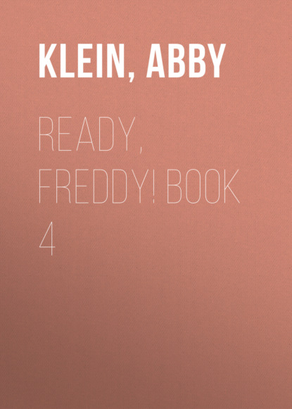 Ксюша Ангел - Ready, Freddy! Book 4