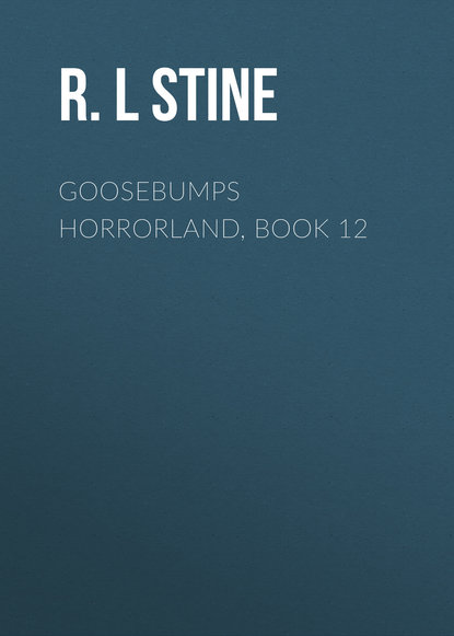 R.L Stine — Goosebumps Horrorland, Book 12