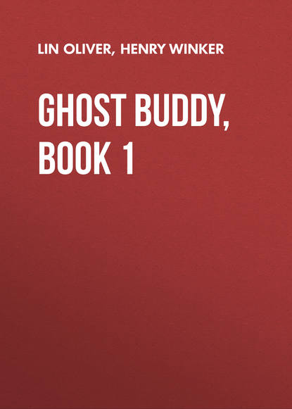 Lin Oliver — Ghost Buddy, Book 1