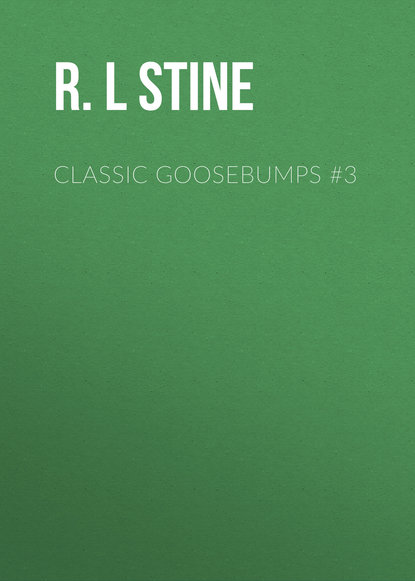 R.L Stine — Classic Goosebumps #3