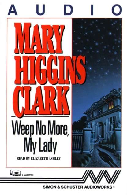 Mary Higgins Clark — Weep No More My Lady