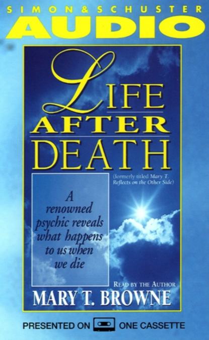 Mary T. Browne — Life After Death