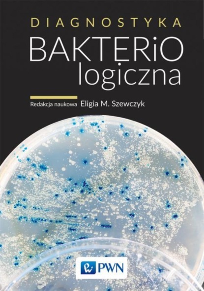 Группа авторов - Diagnostyka bakteriologiczna