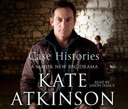 Кейт Аткинсон - Case Histories