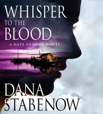 Dana Stabenow — Whisper to the Blood