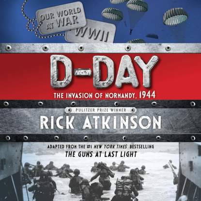 Rick Atkinson - D-Day