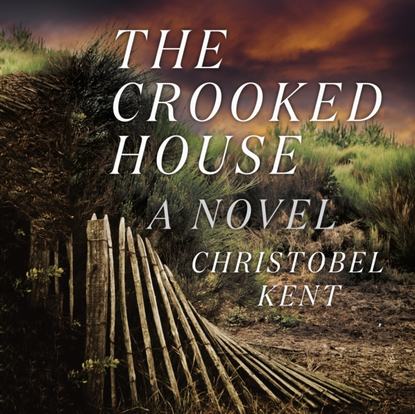 Christobel Kent — Crooked House