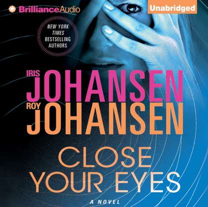 Iris Johansen — Close Your Eyes