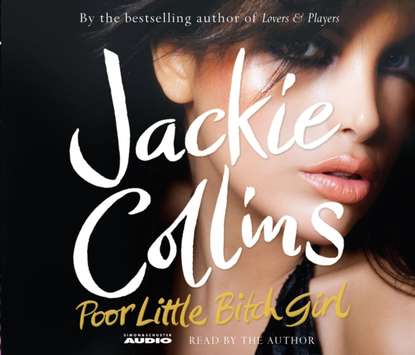 Jackie  Collins - Poor Little Bitch Girl