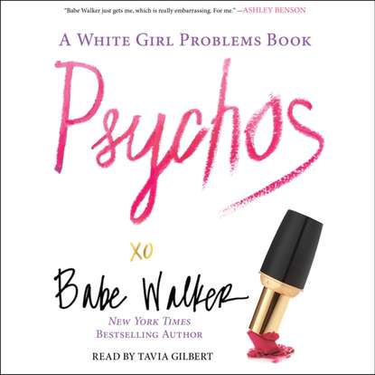 

Psychos: A White Girl Problems Book