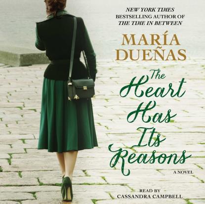 Maria Dueñas - Heart Has Its Reasons