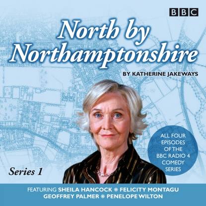 

North By Northamptonshire Complete Series