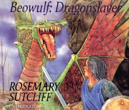Beowulf: Dragonslayer - Rosemary  Sutcliff