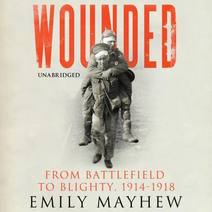 Emily Mayhew - Wounded