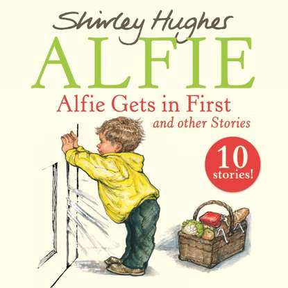 Shirley Hughes — Alfie Gets in First and Other Stories