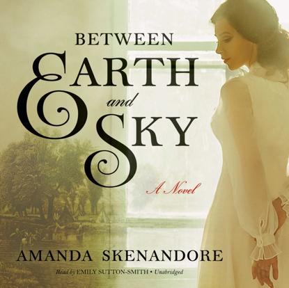 Amanda Skenandore - Between Earth and Sky