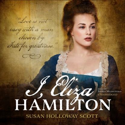 Susan Holloway Scott - I, Eliza Hamilton