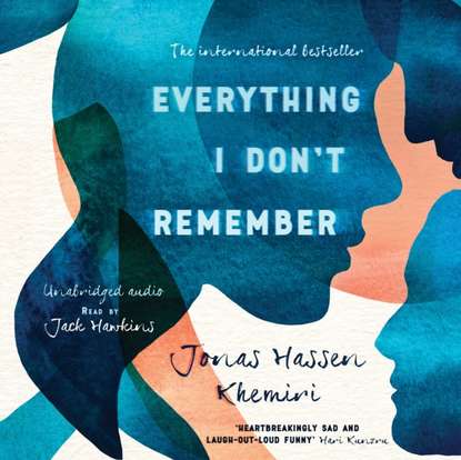 Jonas Hassen Khemiri - Everything I Don't Remember