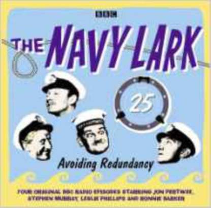 Ксюша Ангел - Navy Lark, Volume 25 - Avoiding Redundancy, Complete