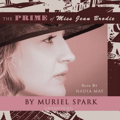 Muriel  Spark - Prime of Miss Jean Brodie