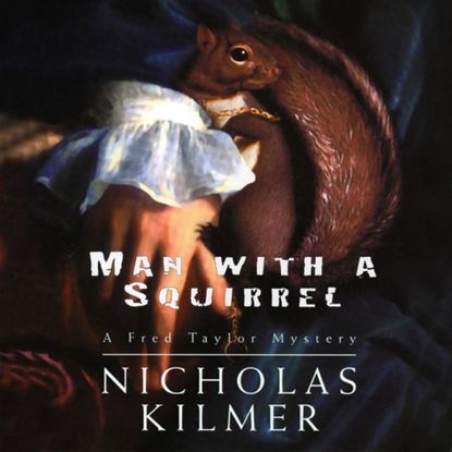 Nicholas Kilmer — Man with a Squirrel