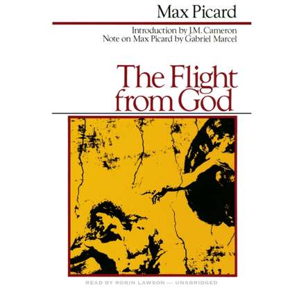 Max Picard — Flight from God