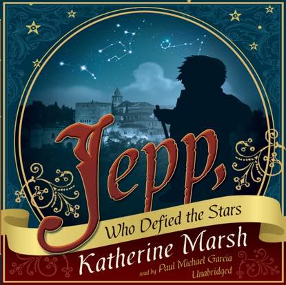 Katherine Marsh — Jepp, Who Defied the Stars