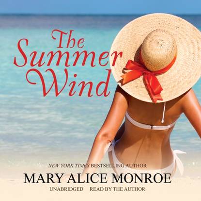 Mary Alice Monroe - Summer Wind