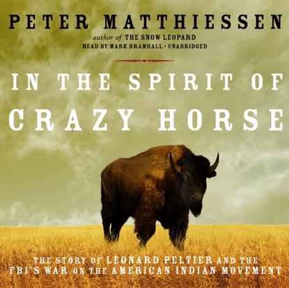 Peter  Matthiessen - In the Spirit of Crazy Horse