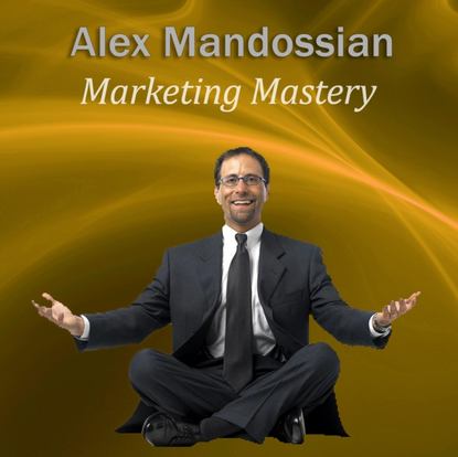 Alex Mandossian — Marketing Mastery