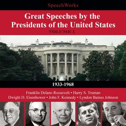 

Great Speeches by the Presidents of the United States, Vol. 1