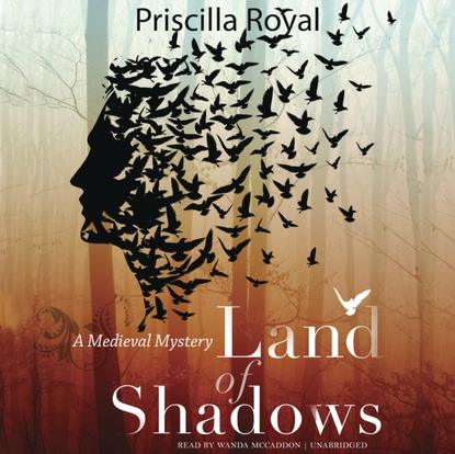 Priscilla Royal — Land of Shadows