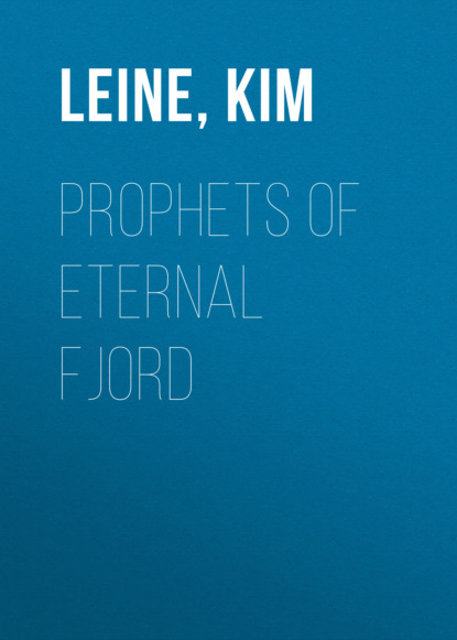 Kim Leine - Prophets of Eternal Fjord