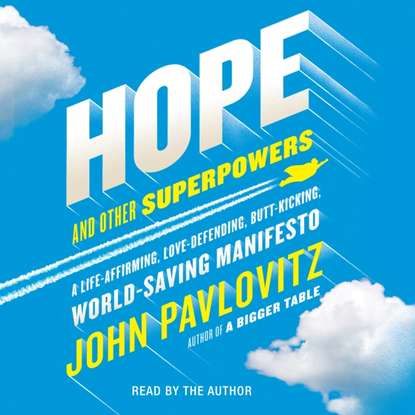 John Pavlovitz — Hope and Other Superpowers