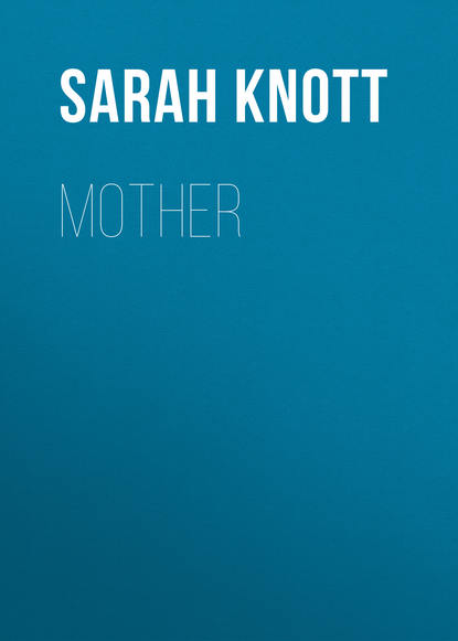 Sarah Knott - Mother