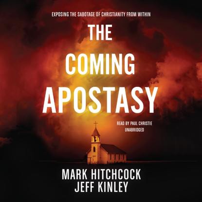 Mark Hitchcock — Coming Apostasy