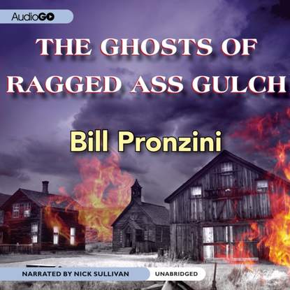 Bill Pronzini — Ghosts of Ragged-Ass Gulch