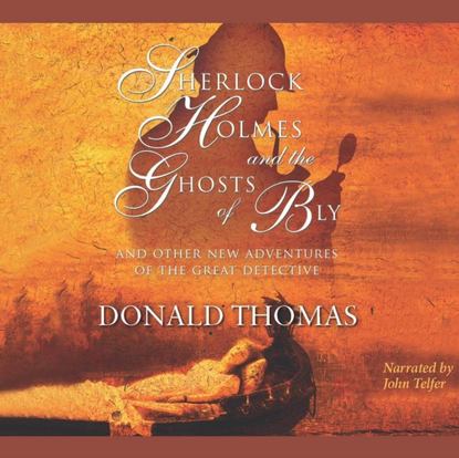 Donald Thomas — Sherlock Holmes and the Ghosts of Bly