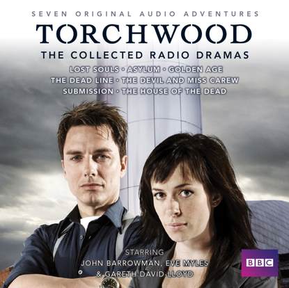 

Torchwood: The Collected Radio Dramas